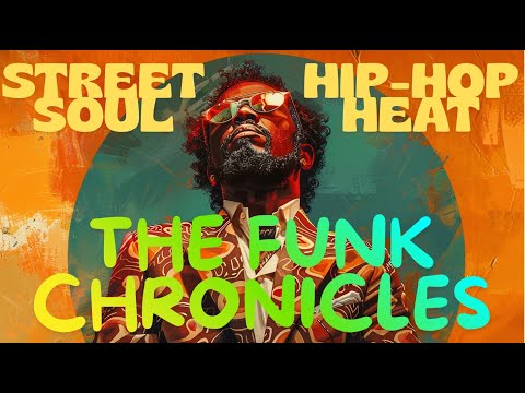 The Funk Chronicles: Street Soul & Hip-Hop Heat | 70s Funk Mix with Hip-Hop Vibes