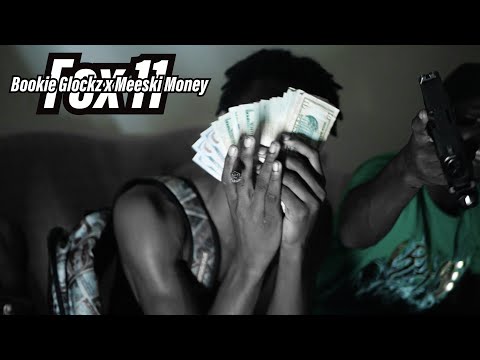 Bookie Glockz x Meeski Money  - Fox 11