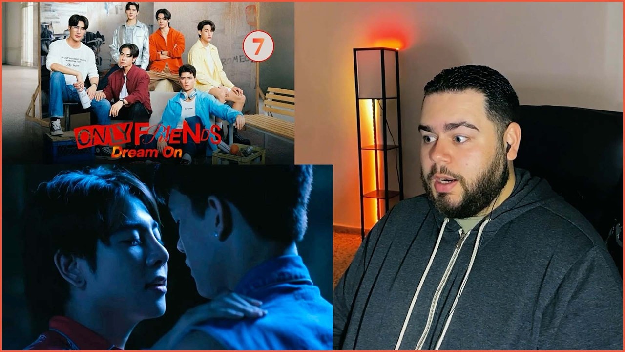ONLY FRIENDS : DREAM ON - EP.7 | REACTION