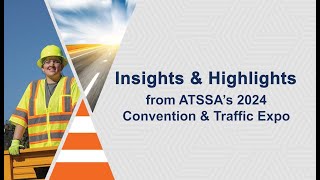 Highlights from 2024 Convention and Traffic Expo