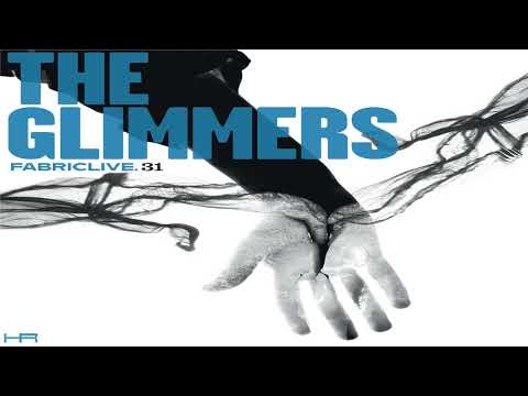 FABRICLIVE. 31 - The Glimmers (2006)  [Continuous Mix]