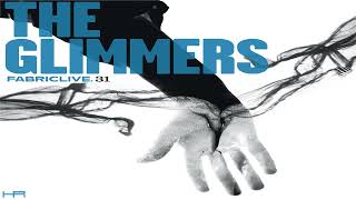 FABRICLIVE. 31 - The Glimmers (2006)