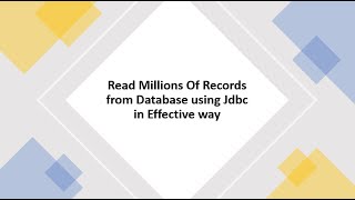 Read millions of records from database using Java/Jdbc