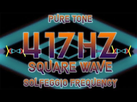 417hz Square Wave - Solfeggio Frequency Pure Tone - Chakra2, Undoing Situations, Facilitating Change
