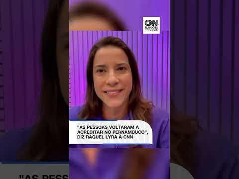 “As pessoas voltaram a acreditar no Pernambuco”, diz Raquel Lyra à CNN