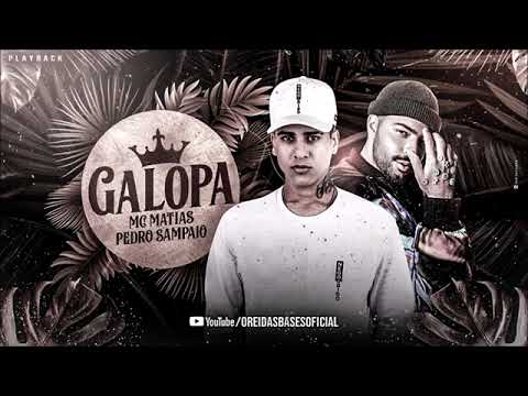 MC MATIAS,, E PEDRO SAMPAIO,,GALOPA,, PLAYBACK OFICIAL