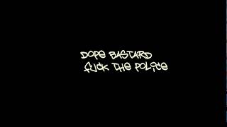 Dope Bastard - Fuck The Police