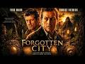 Forgotten City FULL MOVIE Robert Patrick Action Adventure Movies The Midnight Screening
