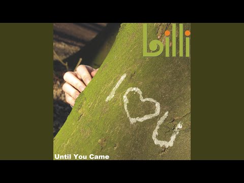 Until You Came