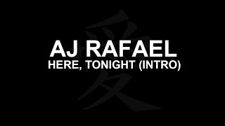AJ Rafael - Here, Tonight Intro (Piano / Keyboard Instrumental)