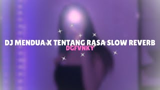 Download lagu MENDUA X TENTANG RASA SLOW REVERB (KAU PUTUSKAN TUK MENDUA X DAPATKAH SELAMANYA KITA BERSAMA) mp3