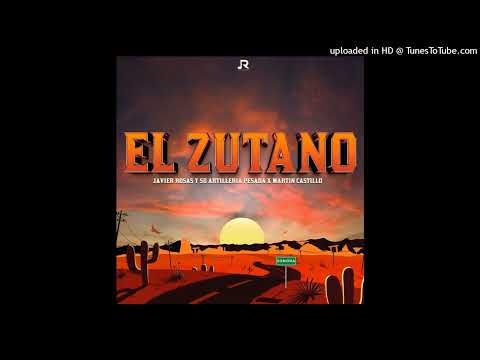 Javier Rosas Y Su Artillería Pesada Ft Martin Castillo - El Zutano (Z26) [En Vivo]
