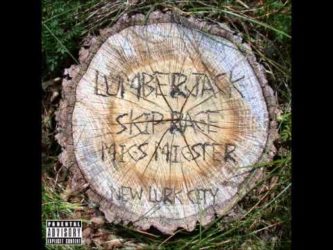 Skip Rage & MiGS MiGSTER - Lumberjack (Choppin Trees) [Prod. Slimmy Neutron]