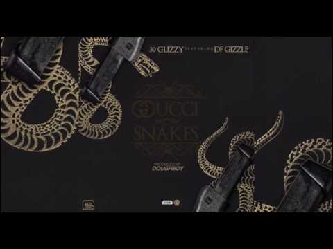 30 Glizzy DF Gizzle - Gucci With The Snakes (Official Video)