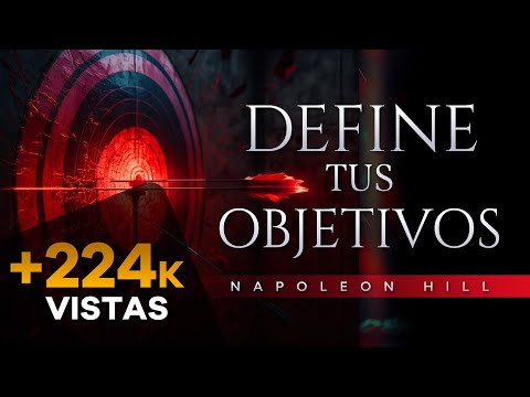 Napoleon Hill: Define tus objetivos | AUDIOLIBRO EN ESPAÑOL