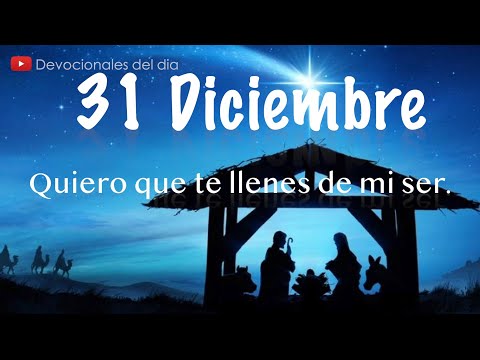 31 de Diciembre Devocional del día de hoy |  Devocionales cristianos cortos | Devocionales diarios