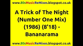 A Trick of The Night (The Number One Mix) - Bananarama | 80 Dance Music | 80s Club Music | 80s Club