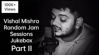 Vishal Mishra  Random Jam sessions Part 2  Jukebox