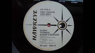 ruddy thomas & susan cadogan  -  only heaven can wait