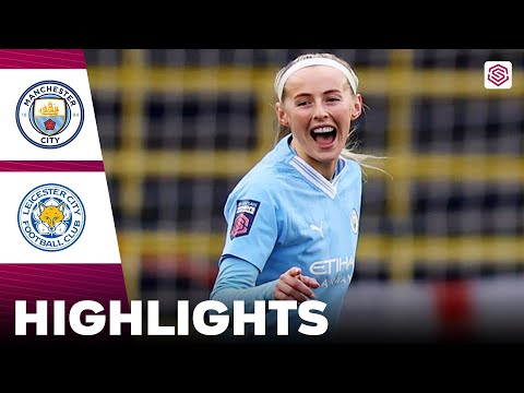 Manchester City vs Leicester City | What a Goal | Highlights | FA Women's Super League 04-02-2024