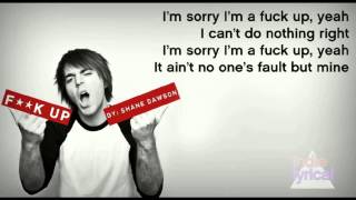 shane dawson - fuck up (lyrics)