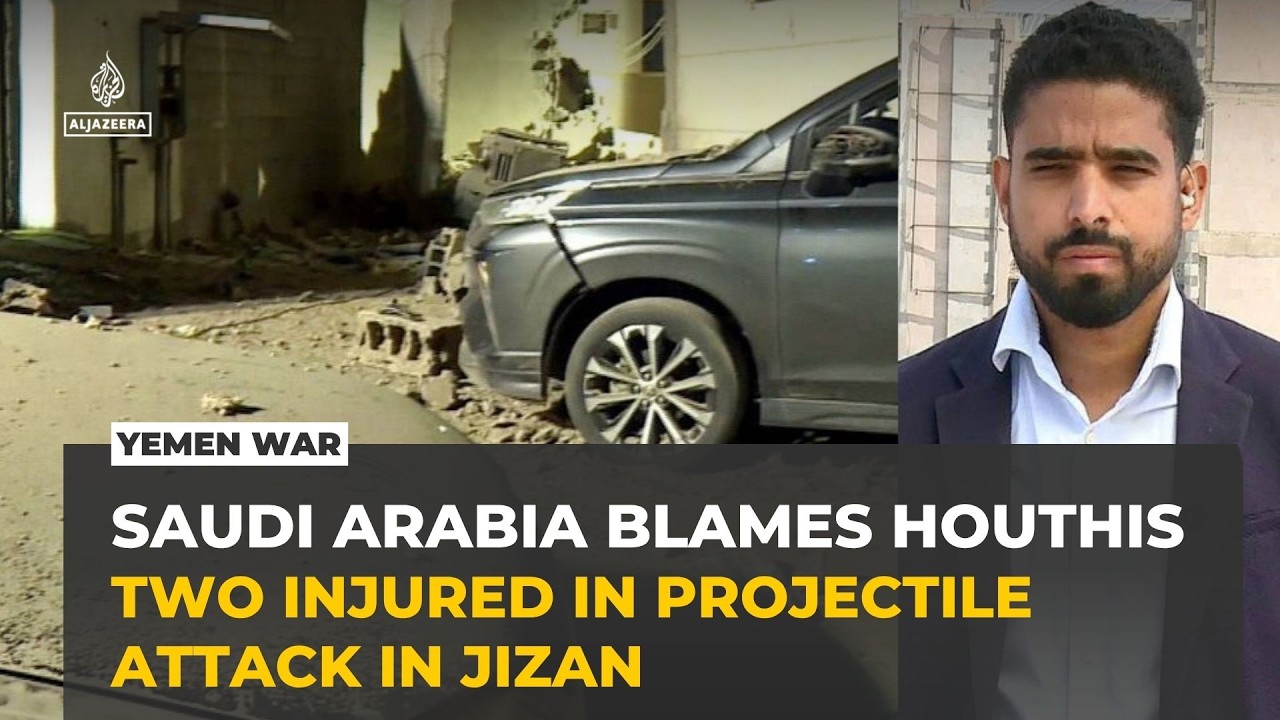 Two injured in Saudi city of Jizan as Saudi government accuses Yemen's Houthis of attack