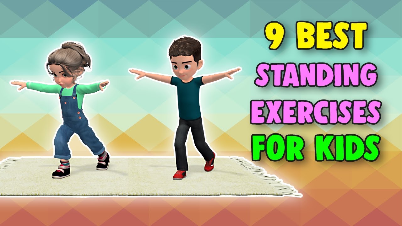 9 Best Standing Exercises For Kids