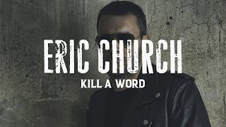 Eric Church: Kill a Word (feat. Rhiannon Giddens) [Radio Version]