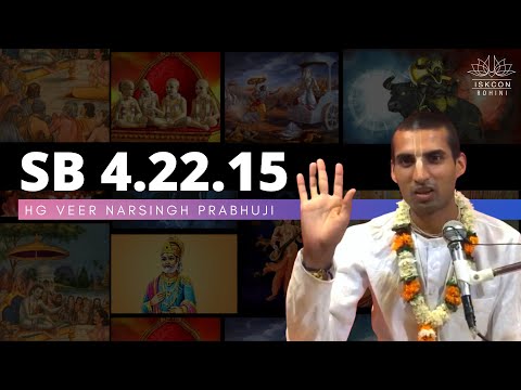 SB.4.22.15 | HG Veer Narsingh Dev Prabhuji