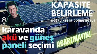 KARAVANDA AKÜ ve GÜNEŞ PANELİ HESABI NASIL YAPILIR | FAZLA PARA HARCAMAYIN | KAR