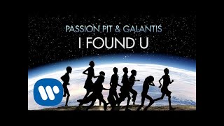 Galantis x Passion Pit - &quot;I Found U&quot; (Official Audio)