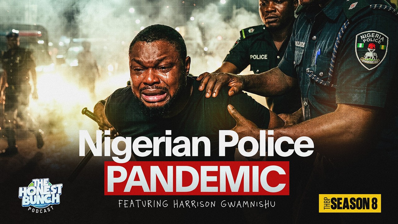 The Nigerian Police Pandemic –  Featuring Harrison Gwamnishu  | Honest Bunch Podcast