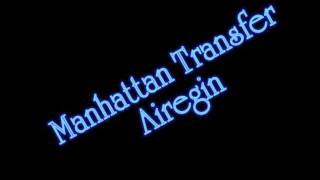 Manhattan Transfer - Airegin