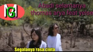 Download lagu Abadi selamanya || thomas arya feat yelse (video lyrics) mp3