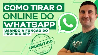 Como tirar o online do WHATSAAP (USANDO A FUNÇÃO DO PRÓPRIO APP)