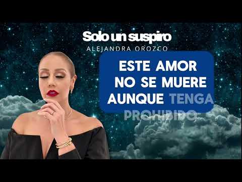 Alejandra Orozco x Óscar Cruz, Sólo Un Suspiro (Lyric video)