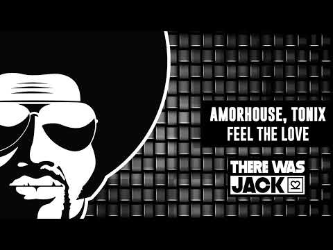 Amorhouse, Tonix - Feel The Love
