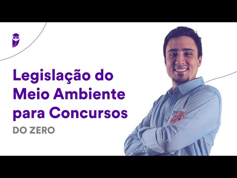 Legislação do Meio Ambiente para Concursos DO ZERO – Prof. André Rocha