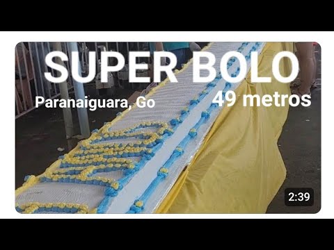 Paranaiguara Goiás,  Bolo de 59 metros e panelao, preparação para festa