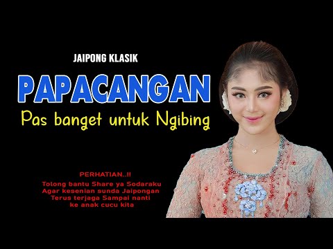 JAIPONG KLASIK - PAPACANGAN