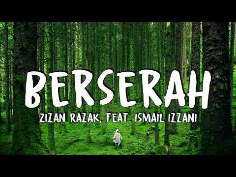 Zizan Razak, feat. Ismail Izzani - Berserah (Lyrics)