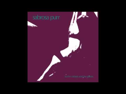 Sabrosa Purr - To bring you my love