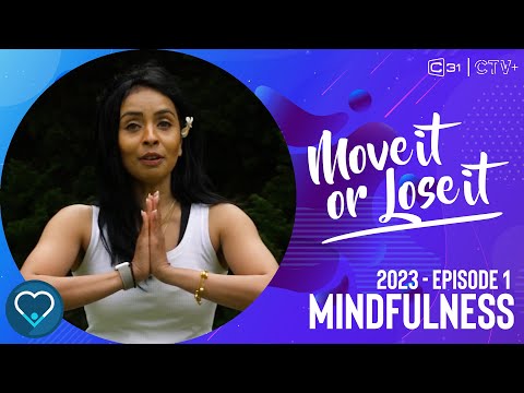 Move It or Lose It 2023 - Mindfulness - Episode 1