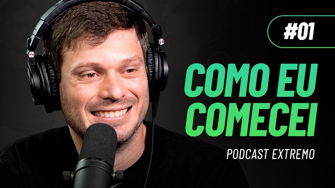 COMO EU COMECEI | PODCAST EXTREMO #1