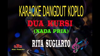 Download lagu Karaoke Dua Kursi Nada Pria - Rita Sugiarto (Karaoke Dangdut Tanpa Vocal) mp3 Download lagu Karaoke Dua Kursi Nada Pria - Rita Sugiarto (Karaoke Dangdut Tanpa Vocal) mp3
