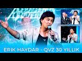 Erik Haydar - QVZ 30 yilligida chiqishi, to'liq (Full HD)