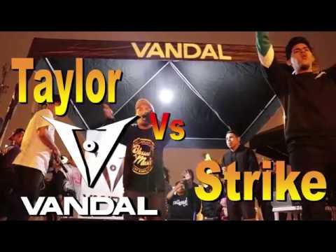 Taylor (Trujillo) vs Strike (Callao) - Semifinal Vandal Fest Nacional 2017 - Raptonda
