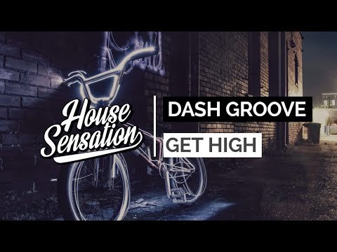 Dash Groove - Get High