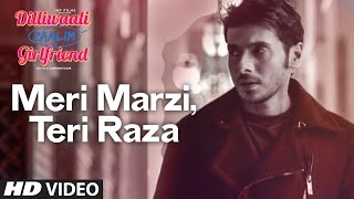 &#39;Meri Marzi, Teri Raza&#39; Video Song | Meet Bros Anjjan | Dilliwaali Zaalim Girlfriend