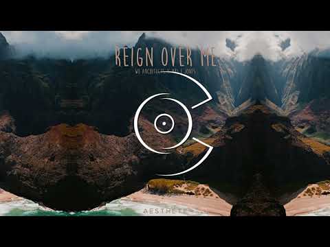We Architects - Reign Over Me (ft. Abi F Jones)